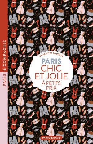 Parution :  « paris chic et jolie à petits prix »